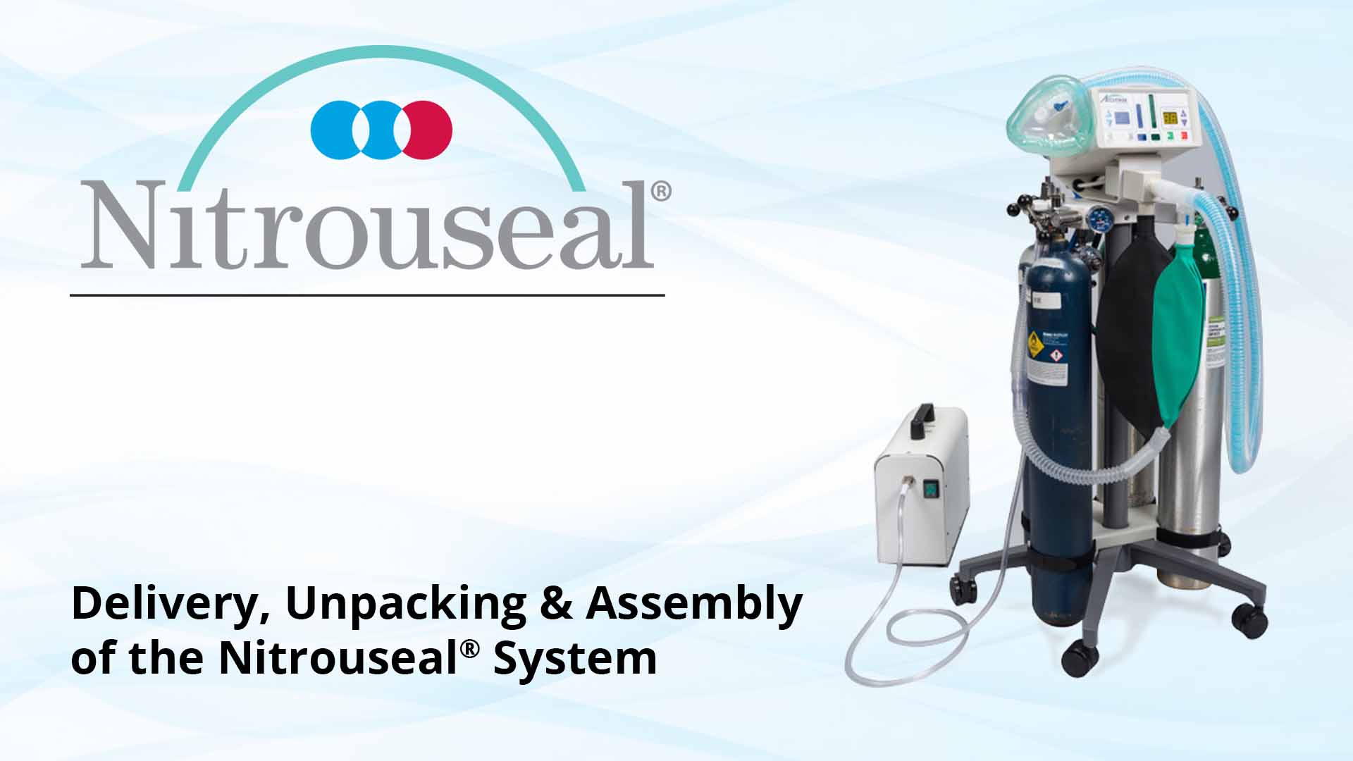 Delivery, Unpacking and Assembly of the Nitrouseal® System